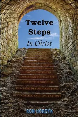 Dvanásť krokov v Kristovi - Twelve Steps In Christ