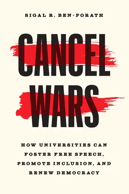Zrušiť vojny: Ako môžu univerzity podporovať slobodu prejavu, inklúziu a obnoviť demokraciu - Cancel Wars: How Universities Can Foster Free Speech, Promote Inclusion, and Renew Democracy