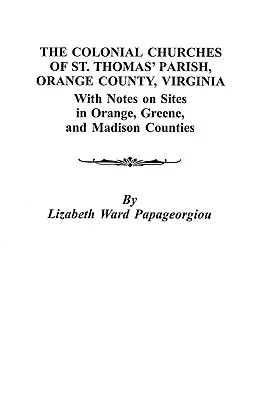 Koloniálne kostoly farnosti svätého Tomáša, Orange County, Virginia - Colonial Churches of St. Thomas' Parish, Orange County, Virginia