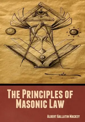 Zásady slobodomurárskeho práva - The Principles of Masonic Law