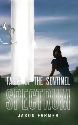 Príbehy strážcu: Spektrum - Tales of the Sentinel: Spectrum