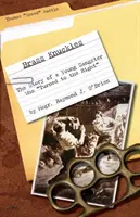 Brass Knuckles: Príbeh mladého gangstra, ktorý sa obrátil k pravici - Brass Knuckles: The Story of a Young Gangster who Turned to the Right