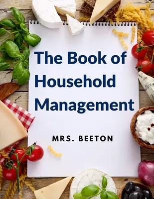 Kniha o vedení domácnosti: 500 tipov a receptov - The Book of Household Management: 500 Tips and Recipes