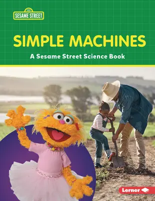 Jednoduché stroje: Vedecká kniha zo Sezamovej ulice (R) - Simple Machines: A Sesame Street (R) Science Book