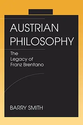 Rakúska filozofia: Odkaz Franza Brentana - Austrian Philosophy: The Legacy of Franz Brentano