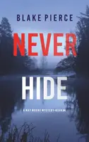 Nikdy sa neskrývaj (A May Moore Suspense Thriller-Book 4) - Never Hide (A May Moore Suspense Thriller-Book 4)
