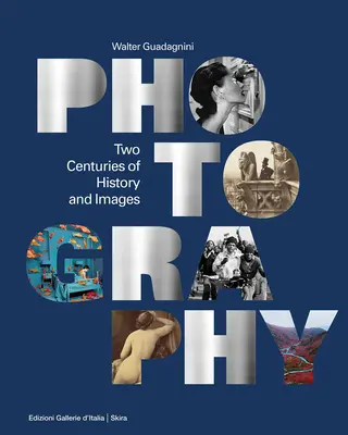 Fotografovanie: Dve storočia histórie a obrazov - Photography: Two Centuries of History and Images