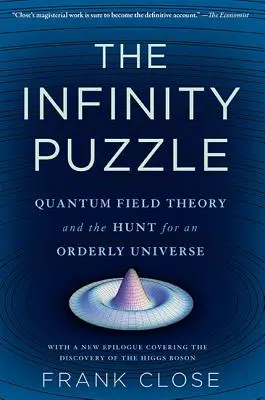 Nekonečný hlavolam: Kvantová teória poľa a hľadanie usporiadaného vesmíru - Infinity Puzzle: Quantum Field Theory and the Hunt for an Orderly Universe