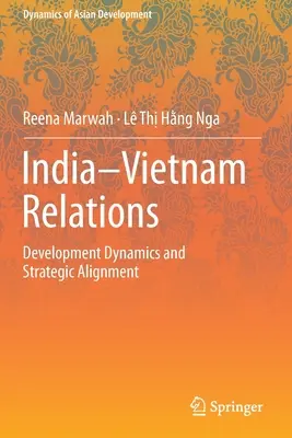 Vzťahy medzi Indiou a Vietnamom: Dynamika rozvoja a strategické zosúladenie - India-Vietnam Relations: Development Dynamics and Strategic Alignment