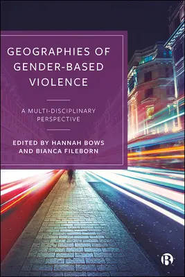 Geografie rodovo podmieneného násilia: Multidisciplinárna perspektíva - Geographies of Gender-Based Violence: A Multi-Disciplinary Perspective