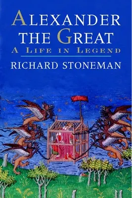 Alexander Veľký: Život v legende - Alexander the Great: A Life in Legend