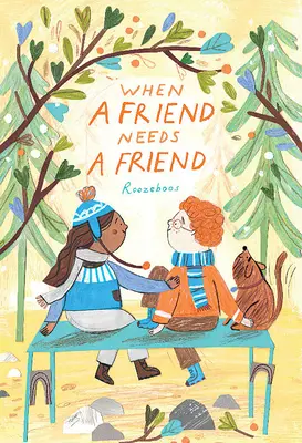 Keď priateľ potrebuje priateľa - When a Friend Needs a Friend