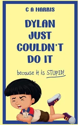 Dylan to jednoducho nedokázal - Dylan Just Couldn't Do It