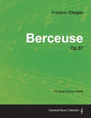 Berceuse op.57 - pre sólový klavír (1844) - Berceuse Op.57 - For Solo Piano (1844)