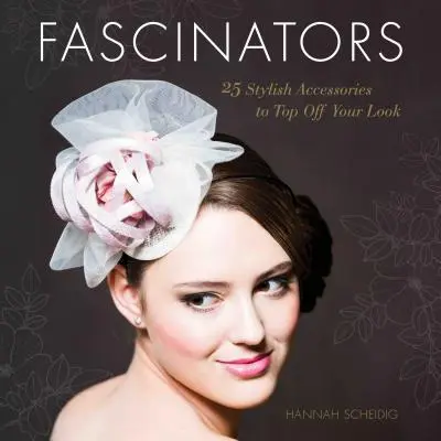 Fascinátory: 25 štýlových doplnkov, ktoré doplnia váš vzhľad - Fascinators: 25 Stylish Accessories to Top Off Your Look