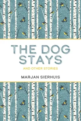 Pes zostáva: a iné príbehy - The Dog Stays: and Other Stories