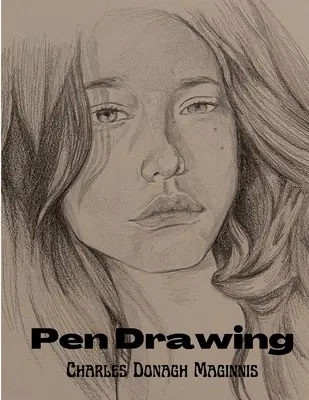 Kresba perom: Ilustrované pojednanie - Pen Drawing: An Illustrated Treatise