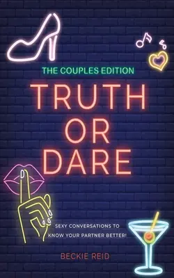 Páry Edícia Truth Or Dare - Sexi rozhovory, vďaka ktorým lepšie spoznáte svojho partnera! - The Couples Truth Or Dare Edition - Sexy conversations to know your partner better!