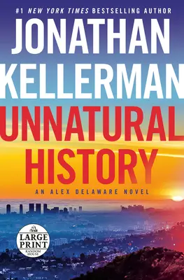 Neprirodzené dejiny: An Alex Delaware Novel - Unnatural History: An Alex Delaware Novel