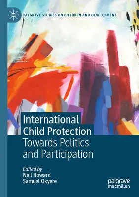 Medzinárodná ochrana detí: K politike a participácii - International Child Protection: Towards Politics and Participation