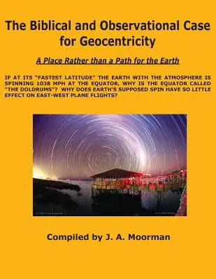 Biblický a pozorovací argument pre geocentrickú orientáciu - The Biblical and Observational Case for Geocentricity