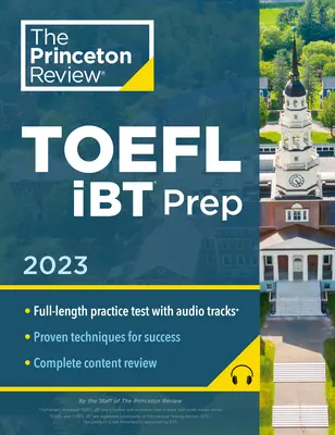 Princeton Review TOEFL IBT Prep with Audio/Listening Tracks, 2023: Cvičný test + audio + stratégie a prehľad - Princeton Review TOEFL IBT Prep with Audio/Listening Tracks, 2023: Practice Test + Audio + Strategies & Review