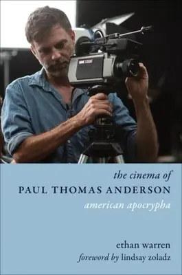 Film Paula Thomasa Andersona: Americký apokryf - The Cinema of Paul Thomas Anderson: American Apocrypha