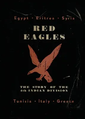 Červené orly: Príbeh 4. indiánskej divízie - Red Eagles: The Story of the 4th Indian Division