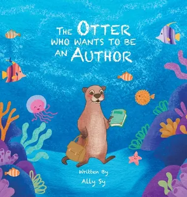 Vydra, ktorá chce byť autorkou - The Otter Who Wants to Be an Author