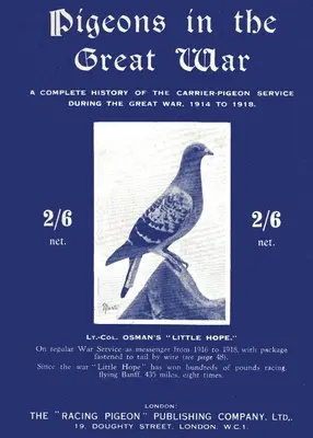 Holuby vo Veľkej vojne: Kompletné dejiny poštových holubov počas Veľkej vojny v rokoch 1914 až 1918 - Pigeons in the Great War: A Complete History of the Carrier-Pigeon Service during the Great War, 1914 to 1918