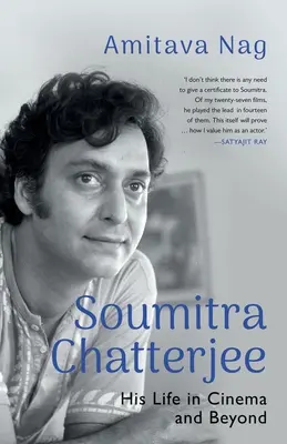 Soumitra Chatterjee Jeho život vo filme a mimo neho - Soumitra Chatterjee His Life in Cinema and Beyond