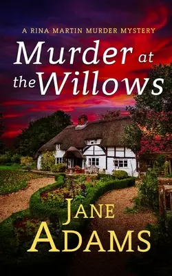 VRAŽDA NA VÍLACH napínavá útulná kriminálna záhada plná zvratov - MURDER AT THE WILLOWS a gripping cozy crime mystery full of twists