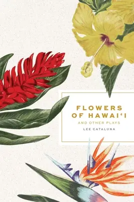 Kvety Havaja a iné hry - Flowers of Hawai'i and Other Plays