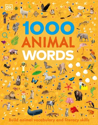 1000 slov o zvieratách: Budovanie slovnej zásoby o zvieratách a gramotnosti - 1000 Animal Words: Build Animal Vocabulary and Literacy Skills