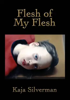 Telo môjho tela - Flesh of My Flesh