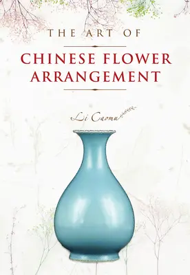 Umenie aranžovania čínskych kvetov - The Art of Chinese Flower Arrangement