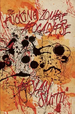 Zasraná zombie apokalypsa - The Fucking Zombie Apocalypse