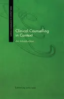Klinické poradenstvo v súvislostiach: Úvod do problematiky - Clinical Counselling in Context: An Introduction