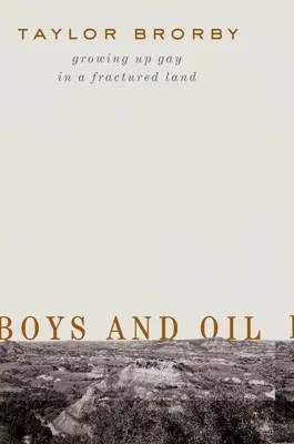 Chlapci a ropa: Dospievanie homosexuálov v rozvrátenej krajine - Boys and Oil: Growing Up Gay in a Fractured Land