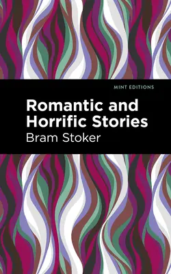 Romantické a hrôzostrašné príbehy - Romantic and Horrific Stories