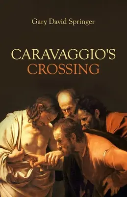 Caravaggiova križovatka - Caravaggio's Crossing