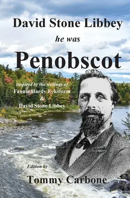 David Stone Libbey - Bol Penobscot - David Stone Libbey - He Was Penobscot