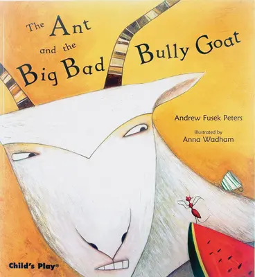 Mravec a veľká zlá tyranská koza - The Ant and the Big Bad Bully Goat
