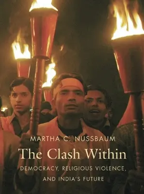 Vnútorný stret: Demokracia, náboženské násilie a budúcnosť Indie - The Clash Within: Democracy, Religious Violence, and India's Future