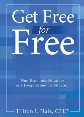 Získajte slobodu zadarmo: Neekonomické riešenia v ťažkej ekonomickej situácii - Get Free for Free: Non-Economic Solutions in a Tough Economic Situation