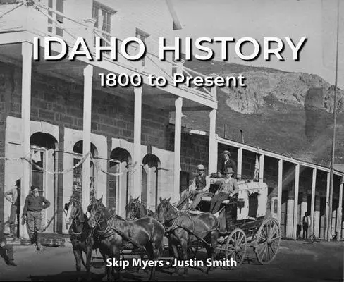 História Idaha od roku 1800 po súčasnosť - Idaho History 1800 to Present