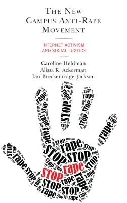 Nové kampusové hnutie proti znásilneniu: Internetový aktivizmus a sociálna spravodlivosť - The New Campus Anti-Rape Movement: Internet Activism and Social Justice
