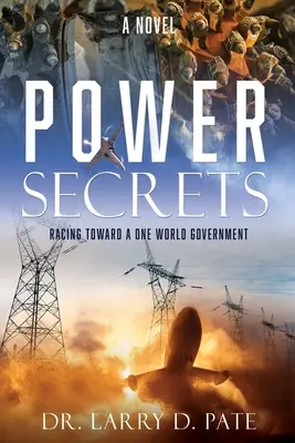 Tajomstvá moci: Na ceste k jednej svetovej vláde - Power Secrets: Racing Toward a One World Government