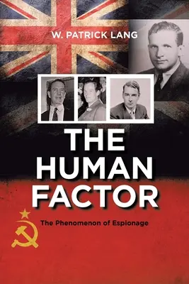 Ľudský faktor: Fenomén špionáže - The Human Factor: The Phenomenon of Espionage