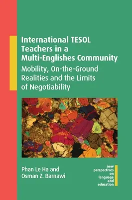 Medzinárodní učitelia Tesol v komunite s viacerými jazykmi: Mobilita, realita v teréne a hranice vyjednávania - International Tesol Teachers in a Multi-Englishes Community: Mobility, On-The-Ground Realities and the Limits of Negotiability